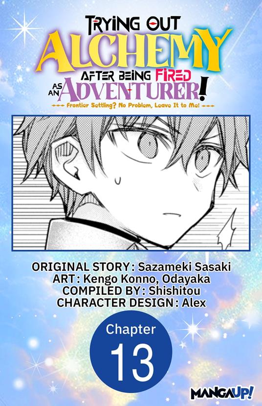 Trying Out Alchemy After Being Fired as an Adventurer!: Frontier Settling? No Problem, Leave It to Me! #013