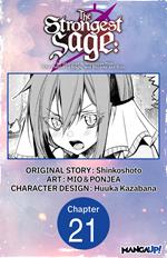 The Strongest Sage: The Story of a Talentless Man Who Mastered Magic and Became the Best #021