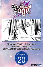 The Strongest Sage: The Story of a Talentless Man Who Mastered Magic and Became the Best #020