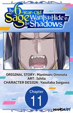 The 6-Year-Old Sage Wants to Hide in the Shadows #011
