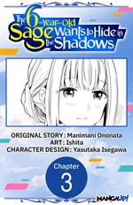 The 6-Year-Old Sage Wants to Hide in the Shadows #003