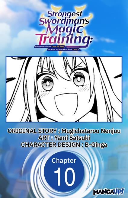 Strongest Swordsman's Magic Training: Reincarnated with Level 99 Stats, He Gets to Start Over from Level 1 #010