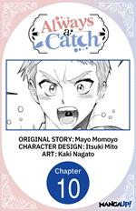 Always a Catch #010