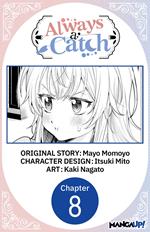 Always a Catch #008