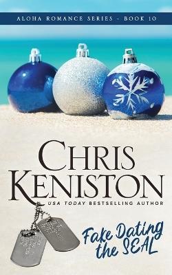 Fake Dating the Seal - Chris Keniston - cover