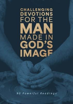 Challenging Devotions for the Man Made in God's Image: 90 Powerful Readings - David Sanford - cover
