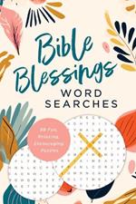 Bible Blessings Word Searches: 99 Fun, Relaxing, Encouraging Puzzles