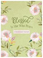 Blessed Is She Who Prays: A Devotional Journal