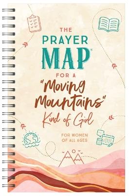 The Prayer Map for a Moving Mountains Kind of Girl - Compiled by Barbour Staff - cover