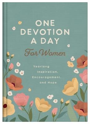 One Devotion a Day for Women: Yearlong Inspiration, Encouragement, and Hope - Compiled by Barbour Staff,Janice Thompson - cover