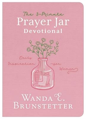 3-Minute Prayer Jar Devotional: Daily Inspiration for Women - Wanda E Brunstetter,Janice Thompson,Donna K Maltese - cover