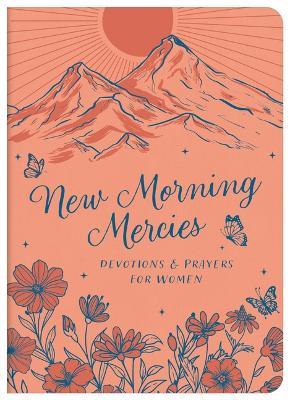 New Morning Mercies: Devotions and Prayers for Women - Compiled by Barbour Staff - cover