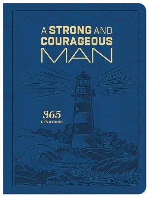 Strong and Courageous Man: 365 Devotions - Compiled by Barbour Staff - cover