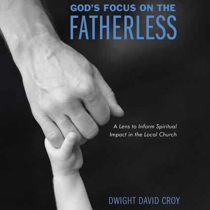 God's Focus on the Fatherless