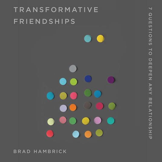 Transformative Friendships