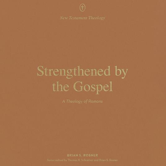 Strengthened by the Gospel