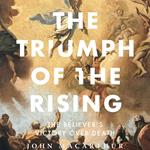 The Triumph of the Rising