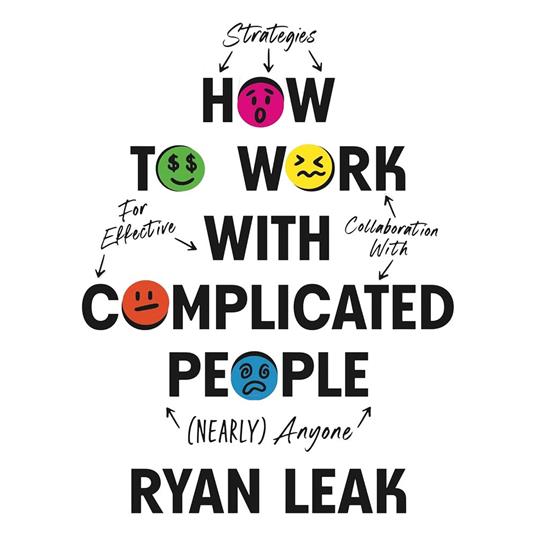 How to Work with Complicated People