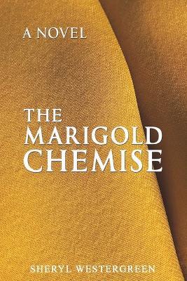 The Marigold Chemise - Sheryl Westergreen - cover