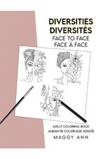 Diversities: Face to Face