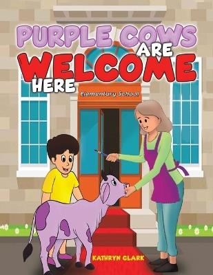 Purple Cows Are Welcome Here - Kathryn Clark - cover