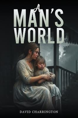 A Man’s World - David Charrington - cover
