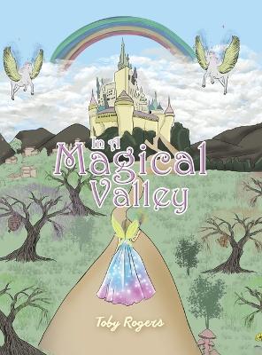 In a Magical Valley - Toby Rogers - cover