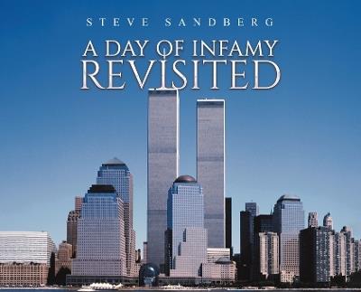 A Day of Infamy Revisited - Steve Sandberg - cover
