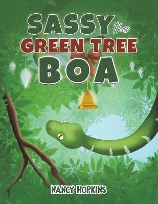 Sassy the Green Tree Boa - Nancy Hopkins - cover