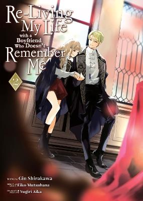 Re-Living My Life with a Boyfriend Who Doesn’t Remember Me (Manga) Vol. 2 - Eiko Mutsuhana - cover