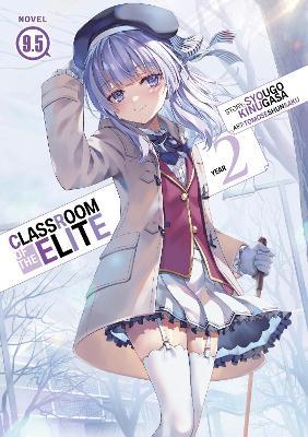 Classroom of the Elite: Year 2 (Light Novel) Vol. 9.5 - Syougo Kinugasa - cover