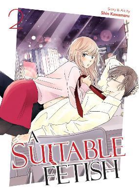 A Suitable Fetish Vol. 2 - Shin Kawamaru - cover