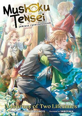 Mushoku Tensei: Jobless Reincarnation - A Journey of Two Lifetimes - Rifujin Na Magonote - cover