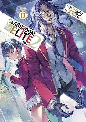 Classroom of the Elite: Year 2 (Light Novel) Vol. 10 - Syougo Kinugasa - cover
