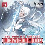 World's Fastest Level Up (Light Novel) Vol. 3, The