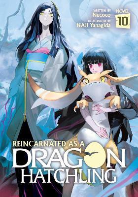 Reincarnated as a Dragon Hatchling (Light Novel) Vol. 10 - Necoco - cover