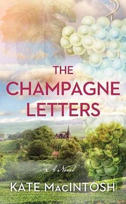 The Champagne Letters - Kate Macintosh - cover