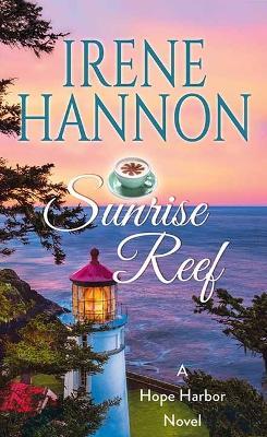 Sunrise Reef: A Hope Harbor Novel - Irene Hannon - cover