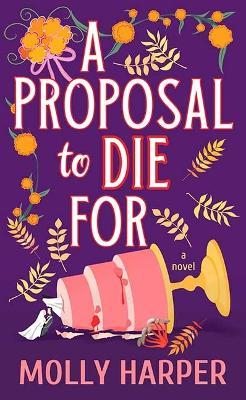 A Proposal to Die for - Molly Harper - cover