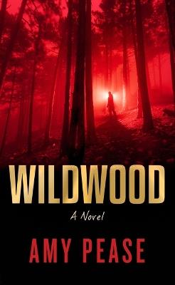 Wildwood - Amy Pease - cover