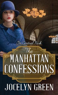 The Manhattan Confessions: On Central Park - Jocelyn Green - cover