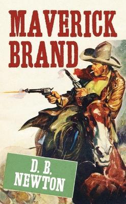 Maverick Brand - D B Newton - cover