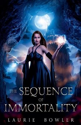 The Sequence of Immortality - Laurie Bowler - cover