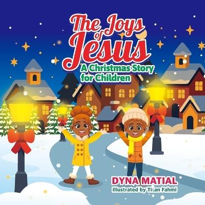 The Joys of Jesus: A Celebration of Love, Light and Faith. - Dyna Matial - cover