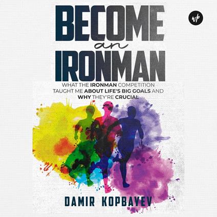 Become an Ironman.