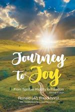Journey to Joy: From Spiritual Rigidity to Freedom A Spiritual Autobiography 2nd Edition