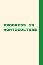 Progress in Horticulture