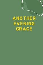 Another Evening Grace