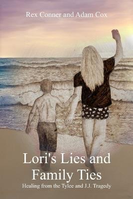 Lori's Lies and Family Ties - Rex Conner,Adam Cox - cover