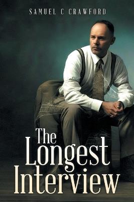The Longest Interview - Samuel C Crawford - cover